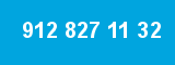 912 827 11 32 912 827 11 32